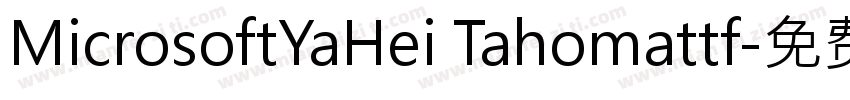 MicrosoftYaHei Tahomattf字体转换